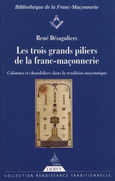 Image de Les trois grands piliers de la franç-maçonnerie