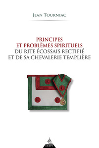 Picture of Principes et problèmes spirituels du Rite Écossais Rectifié et de sa chevalerie templière