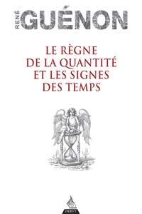 Picture of Le Règne de la quantité et les Signes des temps