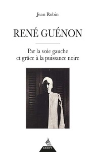 Image de René Guénon - Par la voie gauche et grâce à la puissance noire