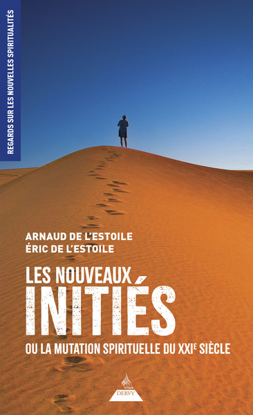 Image de Les nouveaux initiés - Ou la mutation spirituelle du XXIe siècle