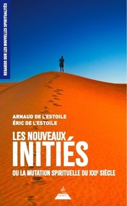 Picture of Les nouveaux initiés - Ou la mutation spirituelle du XXIe siècle