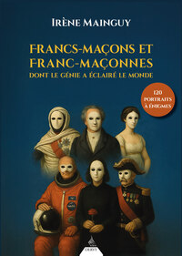 Image de Francs-maçons et franc-maçonnes célèbres dont le génie a éclairé le monde