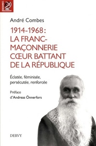 Image de 1914-1968 : La franc-maçonnerie, coeur battant de la république - Eclatée, féminisée, persécutée