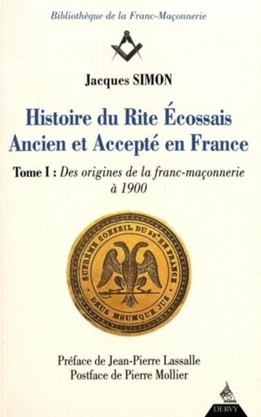 Image de Histoire du rite écossais ancien et accepté en France - tome 1 Des origines à 1900