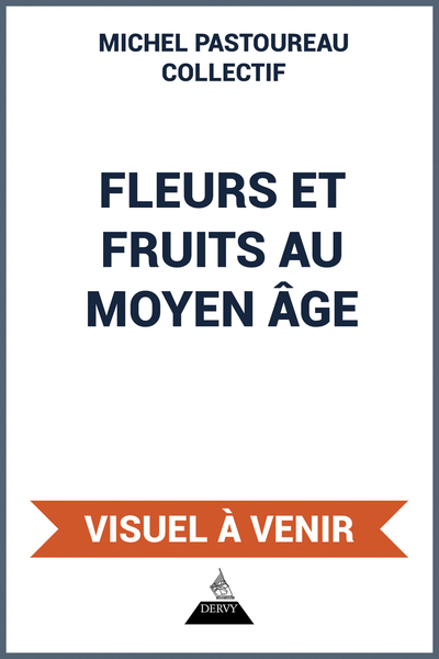 Picture of Fleurs et Fruits au Moyen Âge