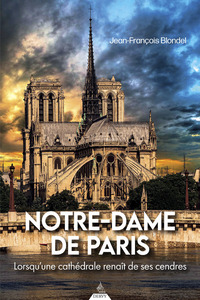 Picture of Notre-Dame de Paris - Lorsqu'une cathédrale renaît de ses cendres