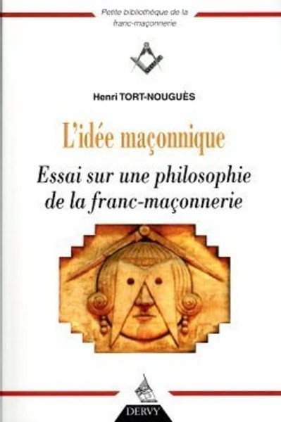 Image de L'idée maçonnique - Essai sur une philosophie de la franc-maçonnerie