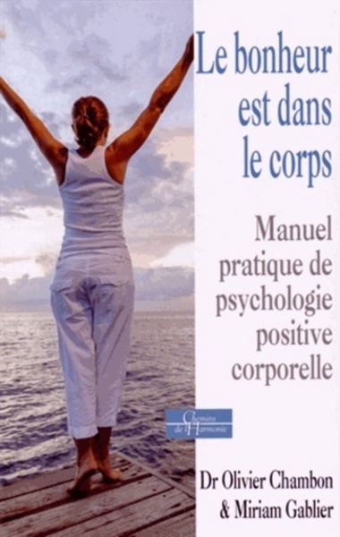 Picture of Le bonheur est dans le corps - Manuel pratique de psychologie positive corporelle