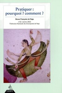 Image de Revue Française de Yoga - N° 51 Pratiquer : pourquoi ? Comment ?