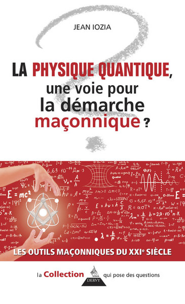 Image de La physique quantique, une voie pour la démarche maçonnique ?