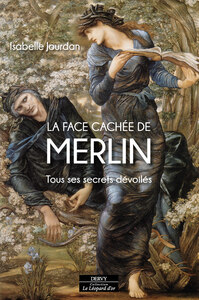 Image de La Face cachée de Merlin - Tous ses secrets dévoilés