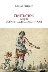 Picture of L'initiation - Suivi de la spiritualité maçonnique