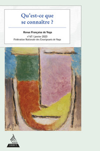 Image de Revue Française de Yoga - N° 67 Qu'est-ce que se connaître ?