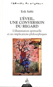 Image de L'éveil, une conversion du regard - L'illusion spirituelle et ses implications philosophiques