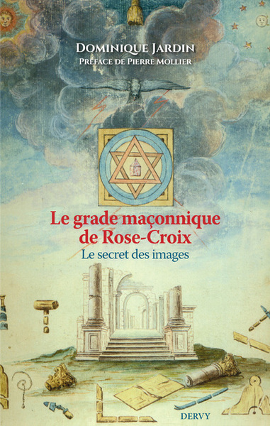 Picture of Le Grade maçonnique de Rose-Croix - Le secret des images