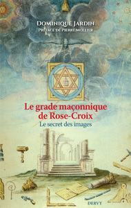 Picture of Le Grade maçonnique de Rose-Croix - Le secret des images