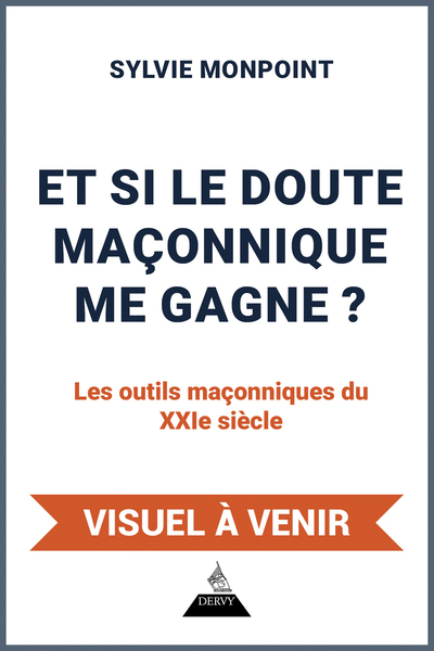 Image de Et si le doute maçonnique me gagne ?