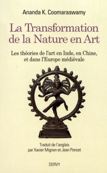 Image de La transformation de la nature en Art - Les théories de l'art en Inde, en Chine, et dans l'Europe