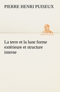 Picture of La terre et la lune forme extérieure et structure interne