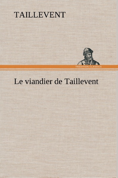 Image de Le viandier de Taillevent