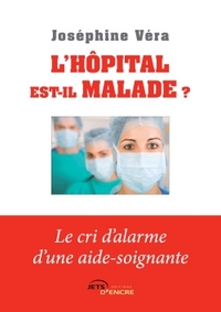 Image de L'hôpital est-il malade? Le cri d'alarme d'une aide-soignante