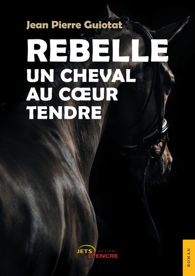 Picture of Rebelle, un cheval au coeur tendre