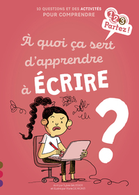 Picture of A quoi ça sert d'apprendre à écrire ?