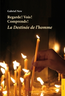 Picture of Regarde !  Vois !  Comprends ! La destinée de l'Ho