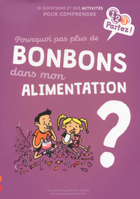 Picture of Pourquoi pas plus de bonbons dans mon ALIMENTATION ?