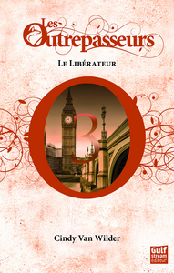 Image de Les Outrepasseurs - tome 3 Le Libérateur