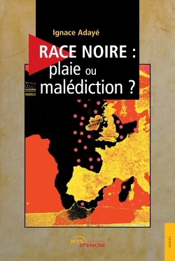 Image de Race noire, plaie ou malédiction ?