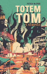 Image de Totem Tom - tome 1 Nécropolis