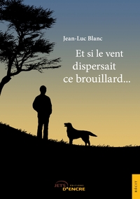 Picture of Et si le vent dispersait ce brouillard...