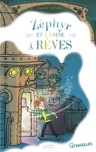 Picture of Zéphyr et l'usine à rêves