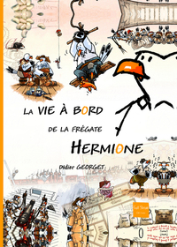 Image de La Vie à bord de la frégate Hermione