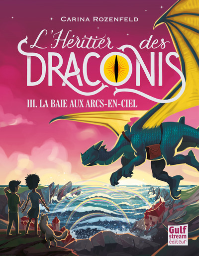Image de L'Héritier des Draconis - tome 3 La Baie aux arcs-en-ciel