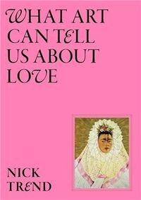Picture of What Art Can Tell Us About Love /anglais