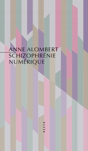 Picture of Schizophrénie numérique - La crise de l'esprit, à l'ère des