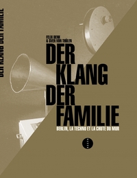 Image de Der Klang der Familie - Berlin, la techno et la chute du mur