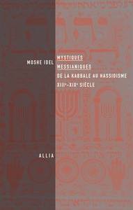 Picture of MYSTIQUES MESSIANIQUES - DE LA KABBALE AU HASSIDISME