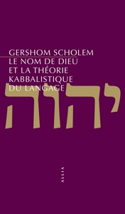 Image de LE NOM DE DIEU ET LA THEORIE KABBALISTIQUE DU LANGAGE