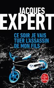 Picture of Ce soir je vais tuer l'assassin de mon fils