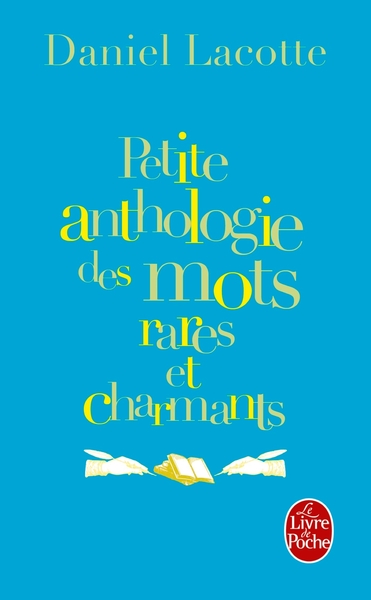 Image de Petite anthologie des mots rares et charmants