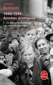 Image de De la grande prostituée à la revanche des mâles (1940-1945 Années érotiques, Tome 2 )