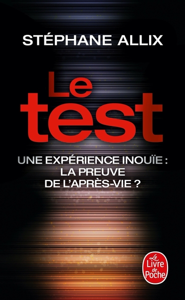 Picture of Le Test - Une expérience inouïe : la preuve de l'après-vie ?