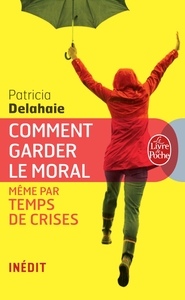Image de Comment garder le moral (même par temps de crises)
