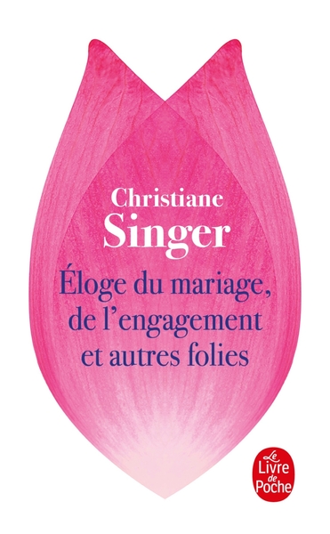 Picture of Eloge du mariage, de l'engagement et autres folies