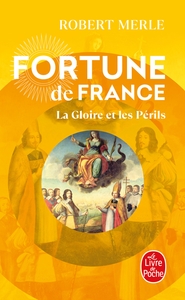 Picture of La Gloire et les Périls (Fortune de France, Tome 11)