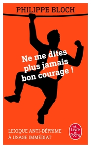 Picture of Ne me dites plus jamais bon courage